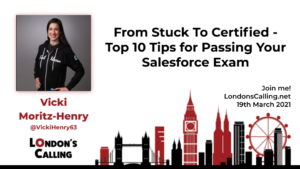 London's Calling speaker presentation "From Stuck to Certified: Top 10 Tips for Passing your Salesforce Exam"