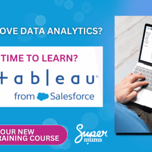 Why You Should Upskill in Tableau as a Salesforce Professional