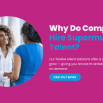 Why do companies hire talent from Supermums