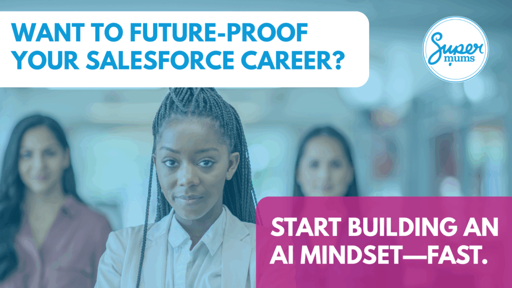 Salesforce professional using AI tools to accelerate work with an AI-first mindset